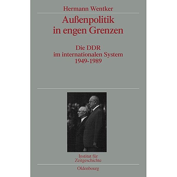 Aussenpolitik in engen Grenzen / Quellen und Darstellungen zur Zeitgeschichte Bd.72, Hermann Wentker