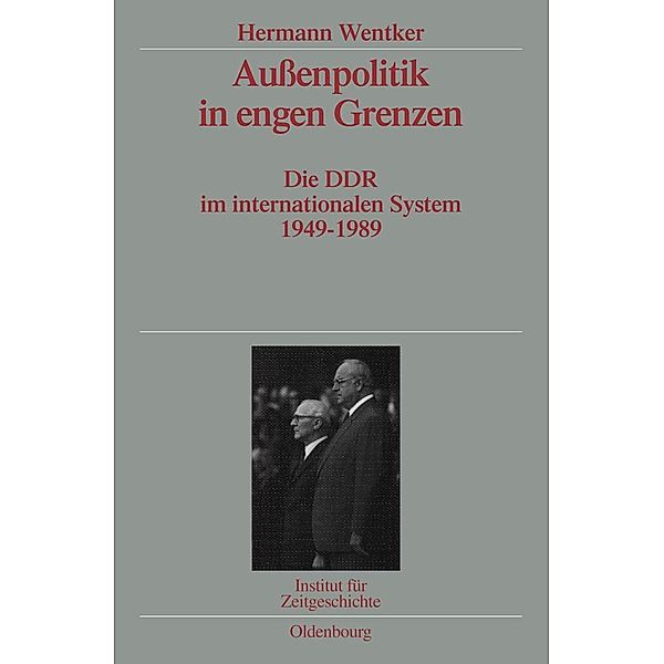 Außenpolitik in engen Grenzen / Quellen und Darstellungen zur Zeitgeschichte Bd.72, Hermann Wentker