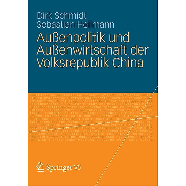 Außenpolitik und Außenwirtschaft der Volksrepublik China, Dirk Schmidt, Sebastian Heilmann