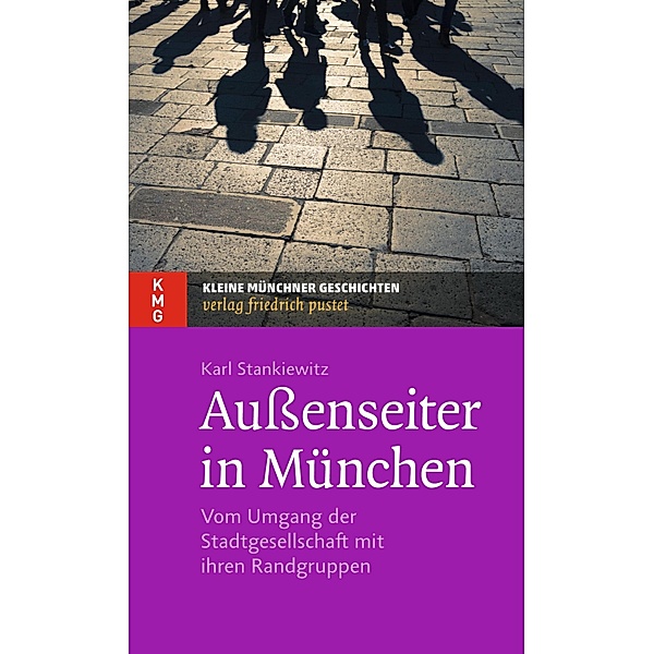 Aussenseiter in München / Kleine Münchner Geschichten, Karl Stankiewitz