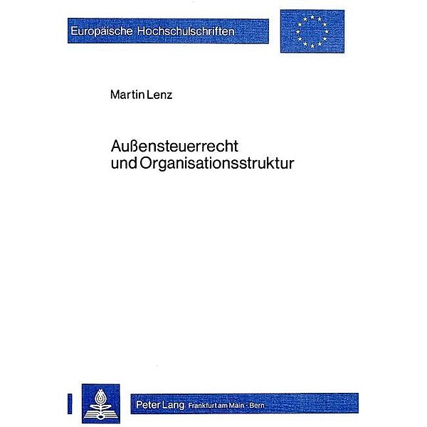 Aussensteuerrecht und Organisationsstruktur, Martin Lenz