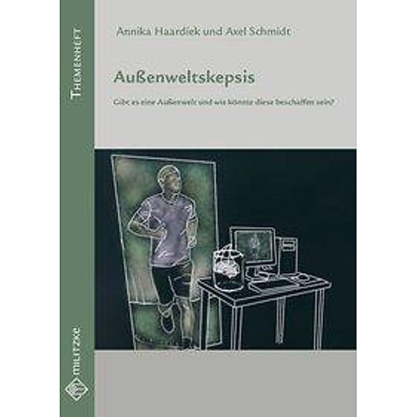 Außenweltskepsis, Annika Haardiek, Axel Schmidt