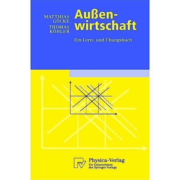Außenwirtschaft / Physica-Lehrbuch, Matthias Göcke, Thomas Köhler