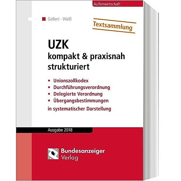 Außenwirtschaft / UZK kompakt & praxisnah strukturiert, Lothar Gellert, Thomas Weiß