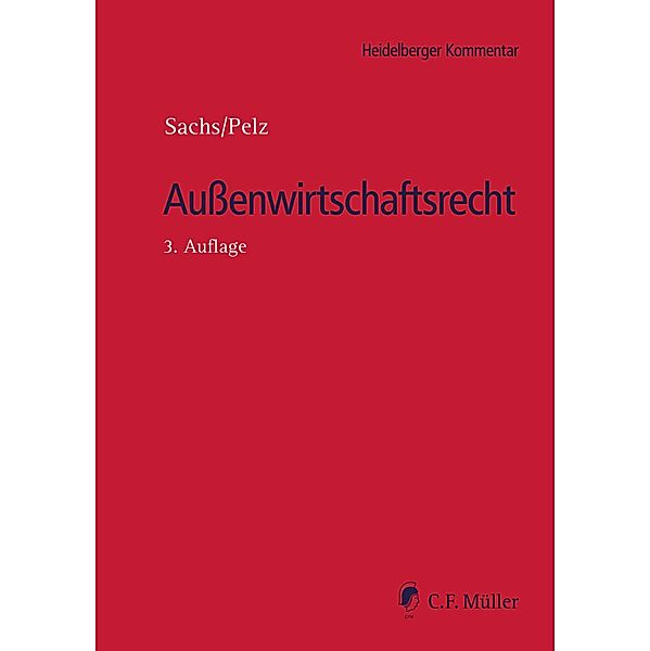 Aussenwirtschaftsrecht, Tobias Valentin Abersfelder, Christian Pelz, Nicolas Raschauer, Bärbel Sachs, Sven Sattler, Johannes Schäffer, Joachim Schrey, Manuel Schwab, Sebastian Thess, Martin Vogt, Arne Ziervogel, Regan K. Alberda, Katrin Arend, John Barker, Brian D. Frey, Kay C. Georgi, Kay Höft, Stefan Huber, Peter Lewisch