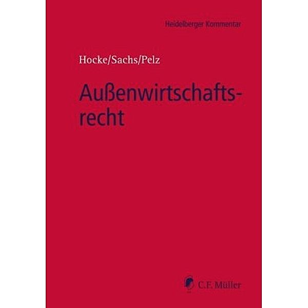 Aussenwirtschaftsrecht, Kommentar, Tobias Abersfelder, Katrin Arend, Anna-Kristin Edler, Kay Höft, Stefan Huber, Paul Michael Krämer