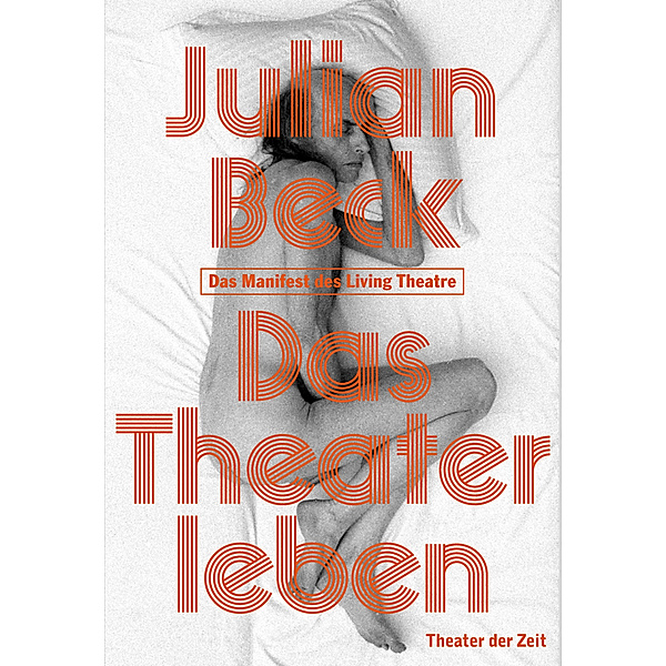 Ausser den Reihen / Das Theater leben, Julian Beck