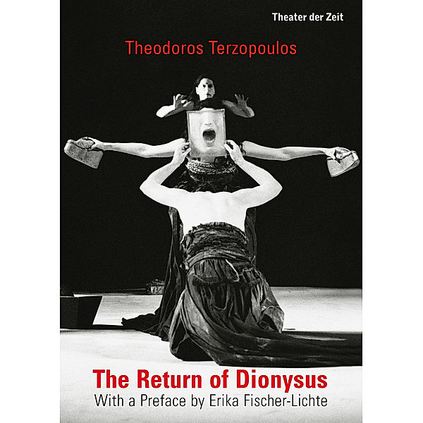 Außer den Reihen / The Return of Dionysus, Theodoros Terzopoulos, Erika Fischer-Lichte