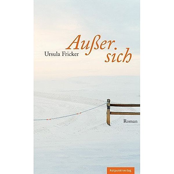 Ausser sich, Ursula Fricker