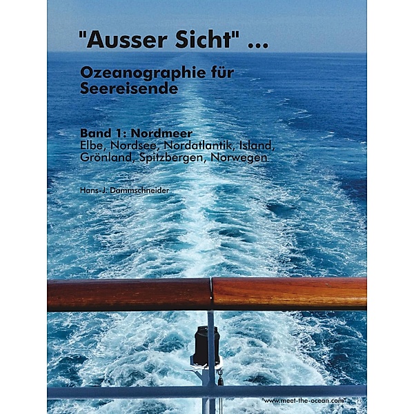 Ausser Sicht ... Ozeanographie für Seereisende, Hans-J. Dammschneider