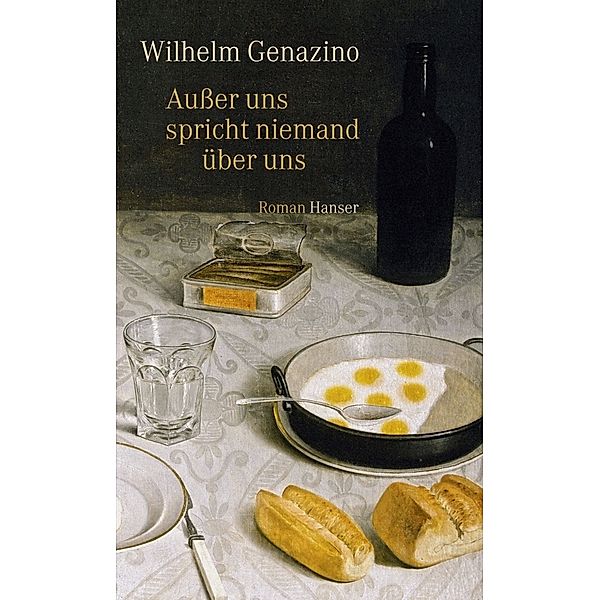 Außer uns spricht niemand über uns, Wilhelm Genazino