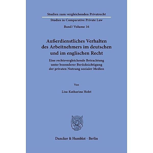 Außerdienstliches Verhalten des Arbeitnehmers im deutschen und im englischen Recht., Lisa-Katharina Holst
