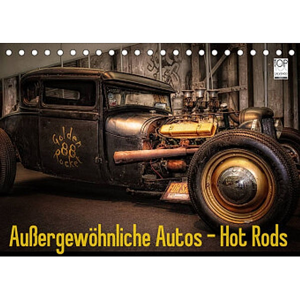Außergewöhnliche Autos - Hot Rods (Tischkalender 2022 DIN A5 quer), Eleonore Swierczyna