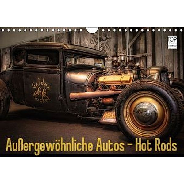Außergewöhnliche Autos - Hot Rods (Wandkalender 2016 DIN A4 quer), Eleonore Swierczyna
