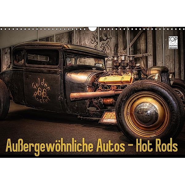 Außergewöhnliche Autos - Hot Rods (Wandkalender 2017 DIN A3 quer), Eleonore Swierczyna