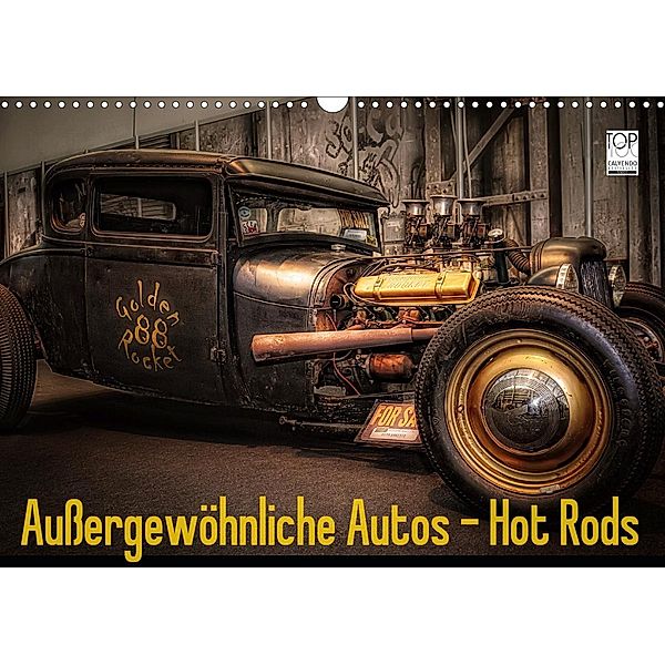 Außergewöhnliche Autos - Hot Rods (Wandkalender 2021 DIN A3 quer), Eleonore Swierczyna