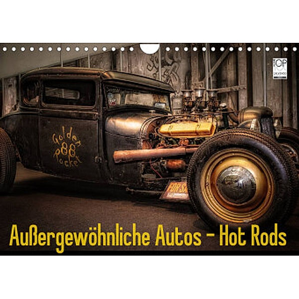 Außergewöhnliche Autos - Hot Rods (Wandkalender 2022 DIN A4 quer), Eleonore Swierczyna