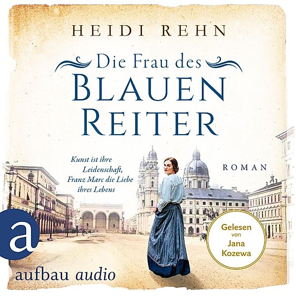 Aussergewöhnliche Frauen zwischen Aufbruch und Liebe - 10 - Die Frau des Blauen Reiter - Kunst ist ihre Leidenschaft, Franz Marc die Liebe ihres Lebens, Heidi Rehn