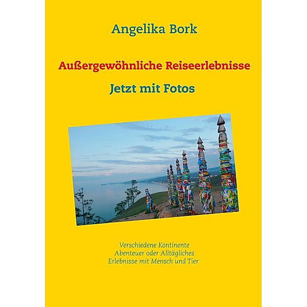 Außergewöhnliche Reiseerlebnisse, Angelika Bork
