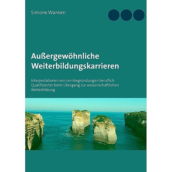 Außergewöhnliche Weiterbildungskarrieren, Simone Wanken