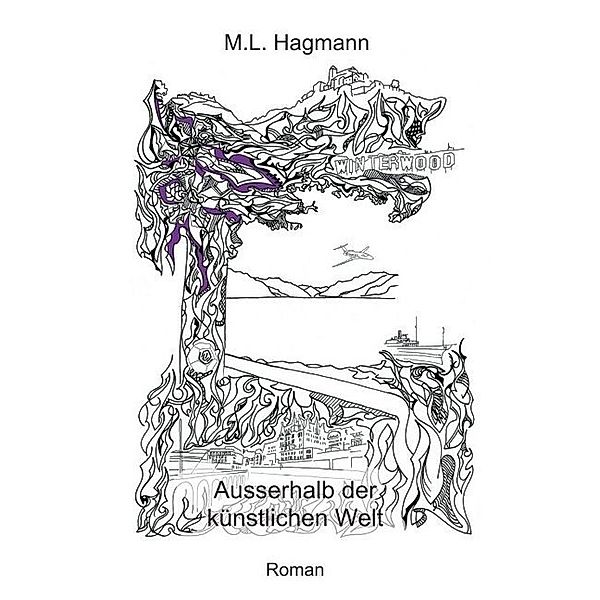 Ausserhalb der künstlichen Welt, M. L. Hagmann