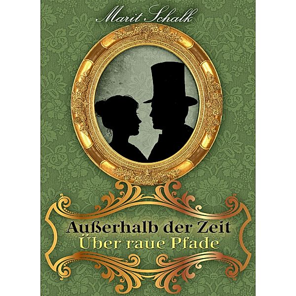 Außerhalb der Zeit / Spiegelreihe Bd.1, Marit Schalk