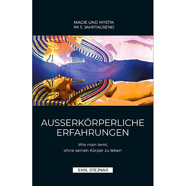 Außerkörperliche Erfahrungen, Emil Stejnar