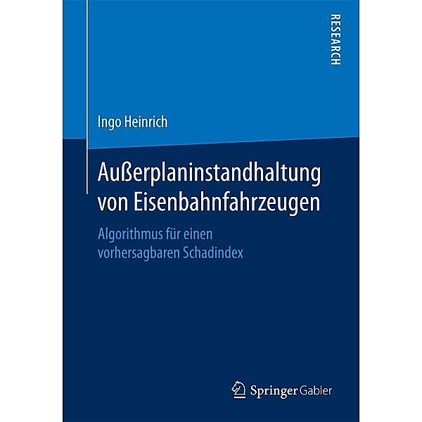 Außerplaninstandhaltung von Eisenbahnfahrzeugen, Ingo Heinrich