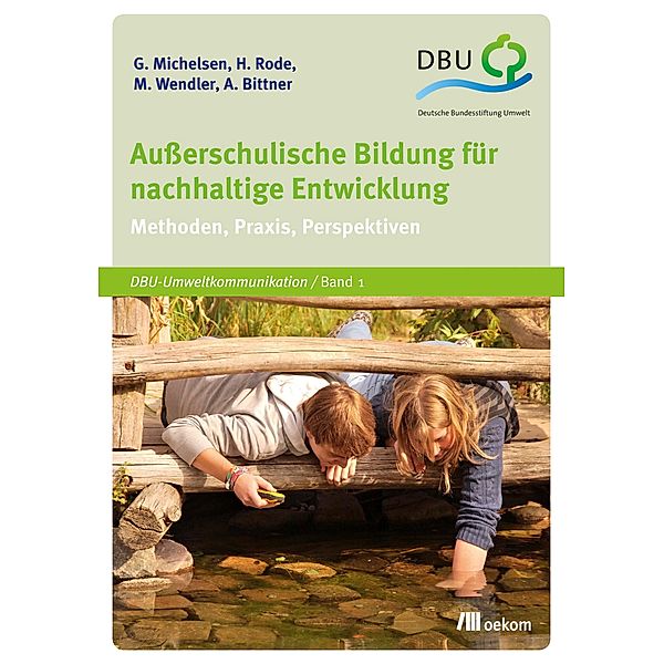 Außerschulische Bildung für nachhaltige Entwicklung, Gerd Michelsen, Horst Rode, Maya Wendler, Alexander Bittner