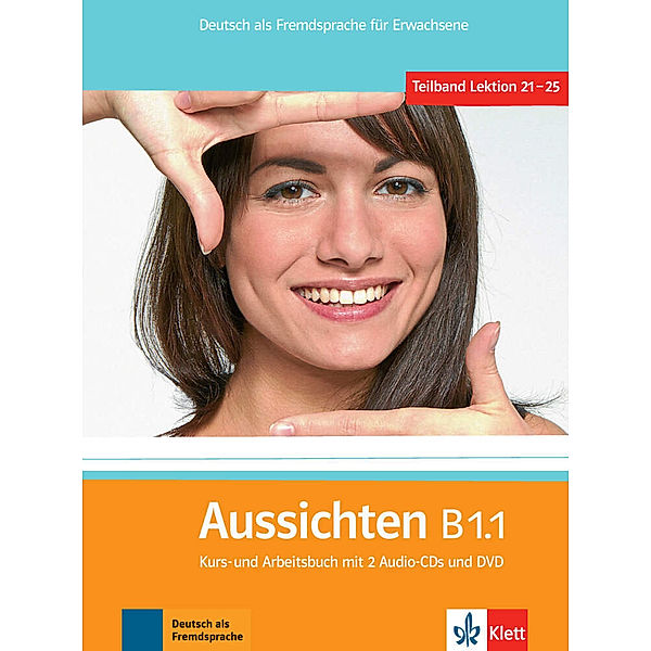 Aussichten / B1.1 / Kurs- und Arbeitsbuch, m. 2 Audio-CDs u. DVD