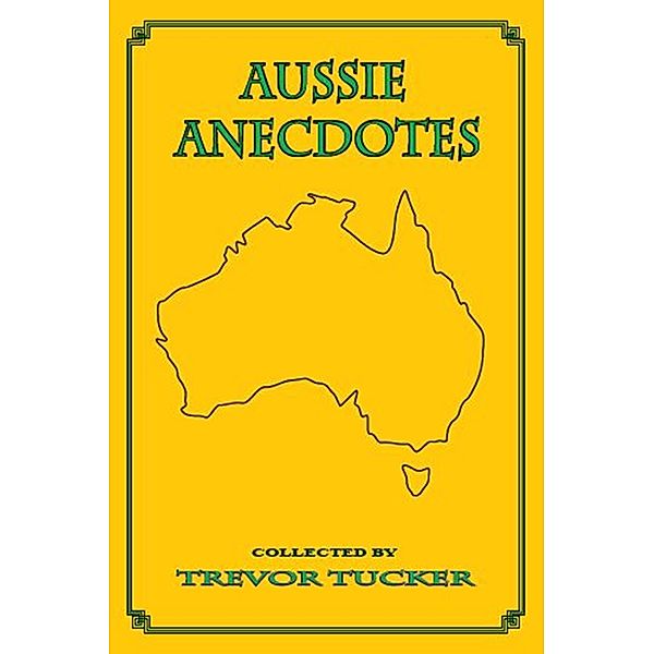 Aussie Anecdotes, Trevor Tucker