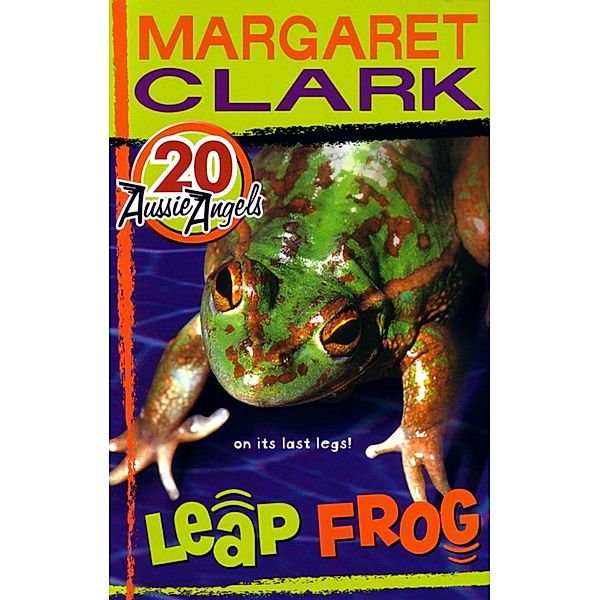 Aussie Angels 20: Leap Frog / Aussie Angels Bd.20, Margaret Clark