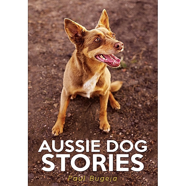 Aussie Dog Stories, Paul Bugeja