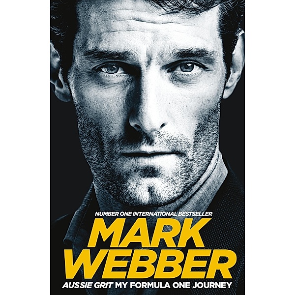 Aussie Grit: My Formula One Journey, Mark Webber
