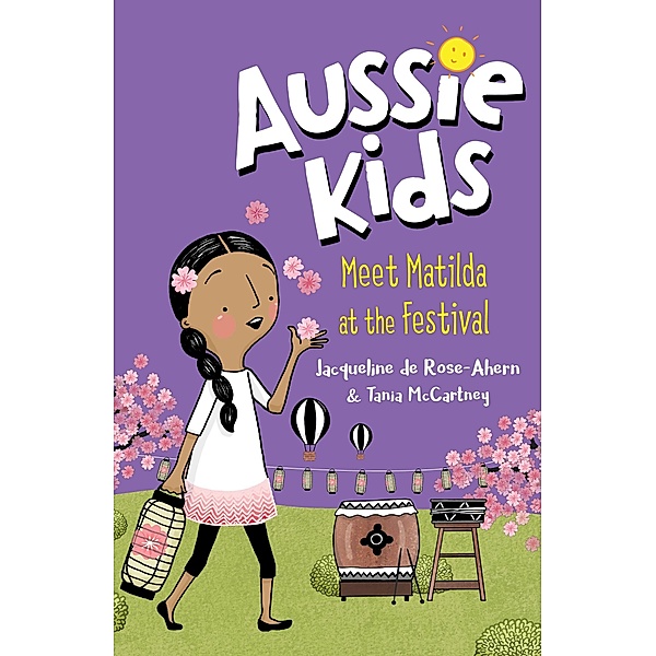 Aussie Kids: Meet Matilda at the Festival, Jacqueline de Rose-Ahern