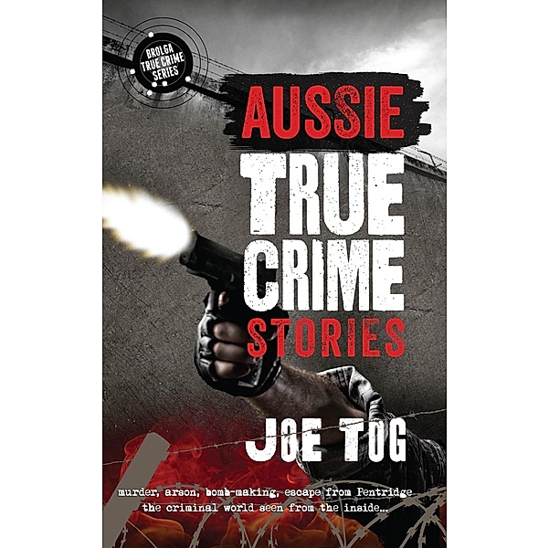 Aussie True Crime Stories / Brolga True Crime, Joe Tog