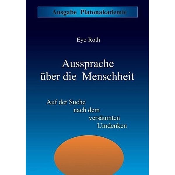 Aussprache über die Menschheit, Eyo Roth