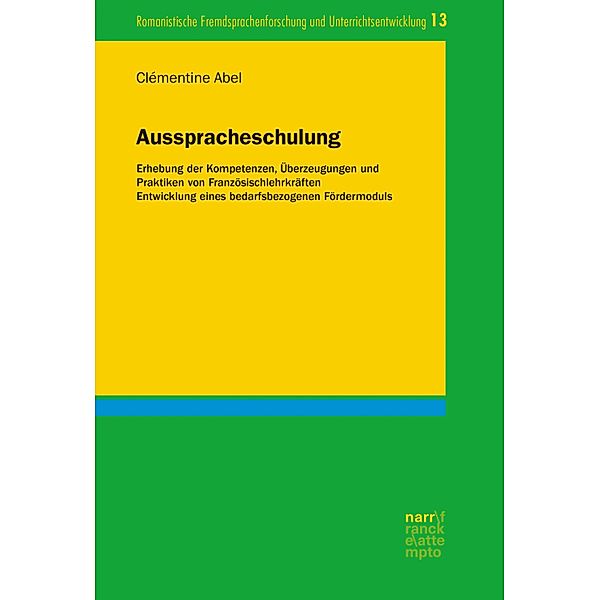 Ausspracheschulung / Romanistische Fremdsprachenforschung und Unterrichtsentwicklung Bd.13, Clémentine Abel