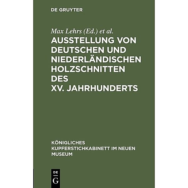 Ausstellung von deutschen und niederländischen Holzschnitten des XV. Jahrhunderts