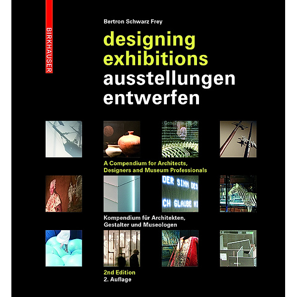 Ausstellungen entwerfen. Designing exhibitions, Aurelia Bertron, Ulrich Schwarz, Claudia Frey
