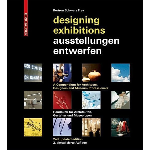 Ausstellungen entwerfen - Designing Exhibitions, Aurelia Bertron, Ulrich Schwarz, Claudia Frey