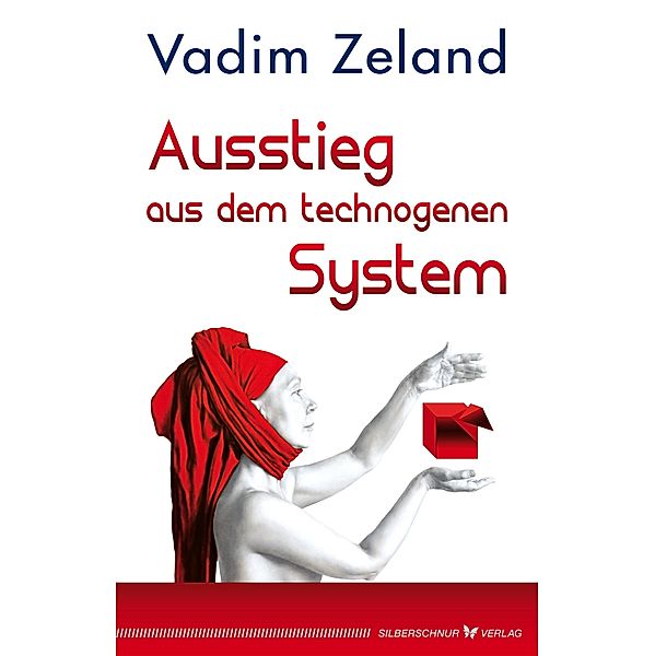 Ausstieg aus dem technogenen System, Vadim Zeland