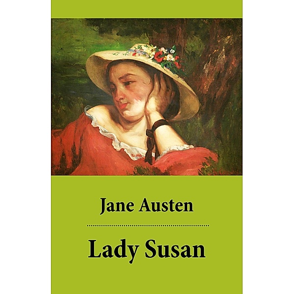 Austen, J: Lady Susan (texto completo, con índice activo), Jane Austen