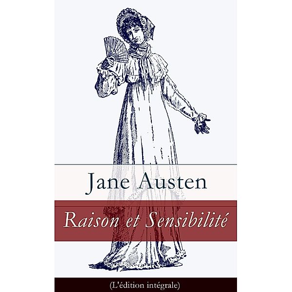 Austen, J: Raison et Sensibilité (Edition intégrale avec les, Jane Austen