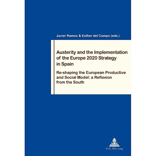 Austerity and the Implementation of the Europe 2020 Strategy in Spain / Travail et Société / Work and Society Bd.84