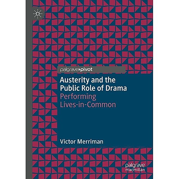 Austerity and the Public Role of Drama / Psychology and Our Planet, Victor Merriman