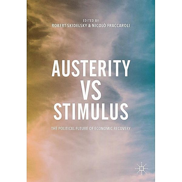 Austerity vs Stimulus / Progress in Mathematics, Robert Skidelsky, Nicolò Fraccaroli