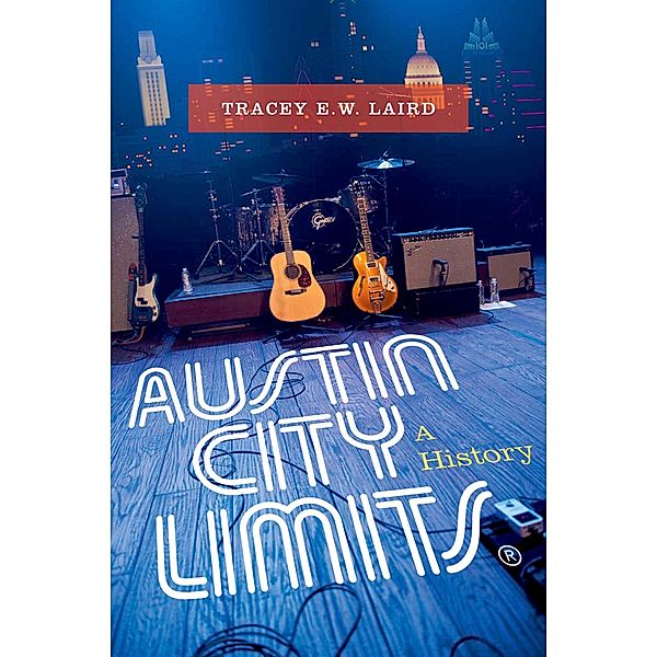 Austin City Limits, Tracey E. W. Laird