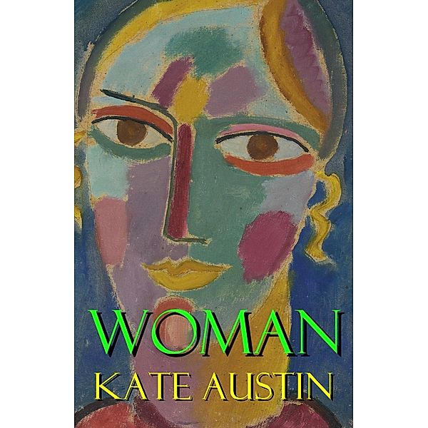 Austin, K: Woman (a feminist literature classic), Kate Austin