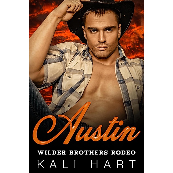 Austin (Wilder Brothers Rodeo) / Wilder Brothers Rodeo, Kali Hart